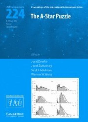 The A-Star Puzzle (IAU S224) (Proceedings of the International Astronomical Union Symposia and Colloquia)
