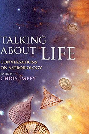 Talking about Life: Conversations on Astrobiology
