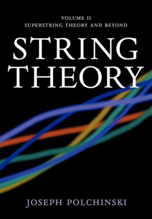 String Theory (Cambridge Monographs on Mathematical Physics) (Volume 2)