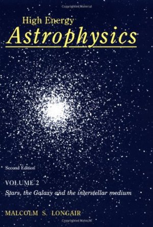 High Energy Astrophysics: Volume 2, Stars, the Galaxy and the Interstellar Medium